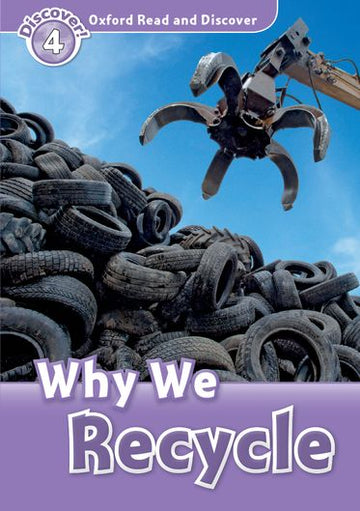 Oxford Read and Discover 4 Why We Recycle