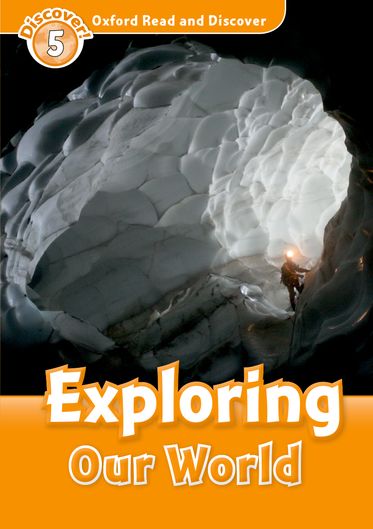 Oxford Read and Discover 5 Exploring Our World