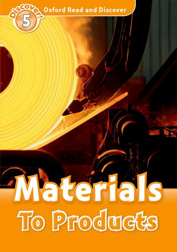 Oxford Read and Discover 5 Materials to Product