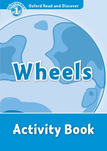 Oxford Read and Discover 1 Wheels Activity Book