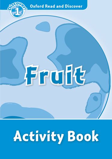 Oxford Read and Discover Level 1 Fruit Activity Book
