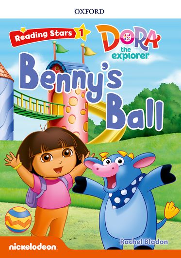 Reading Stars Level 1 Dora the Explorer: Benny's Ball