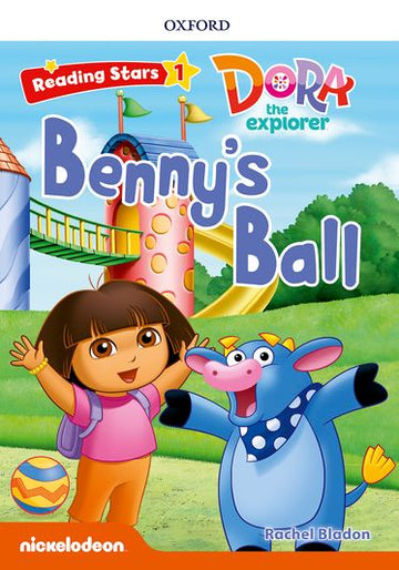 Reading Stars Level 1 Dora the Explorer: Benny's Ball
