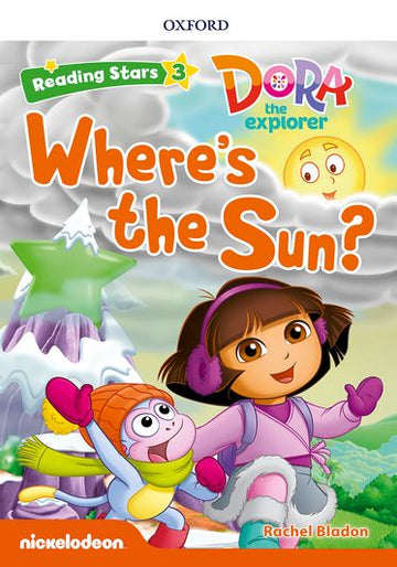Reading Stars Level 3 Dora the Explorer: Where's the Sun