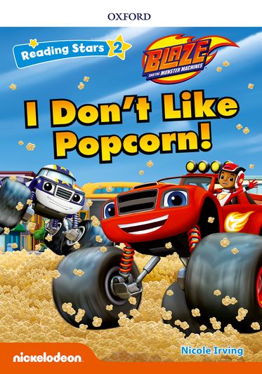 Reading Stars Level 2 Blaze: I Don't Like Popcorn