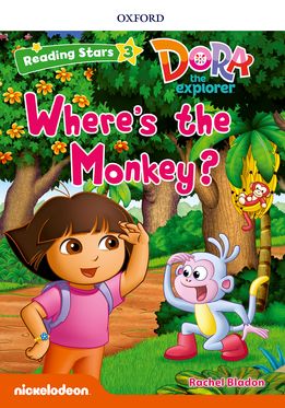 Reading Stars Level 3 Dora the Explorer: Where's the Monkey
