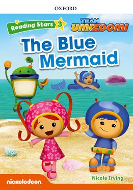 Reading Stars Level 3 Team Umizoomi: The Blue Mermaid