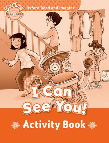 Oxford Read and Imagine Beginner I Can See You Activity Book