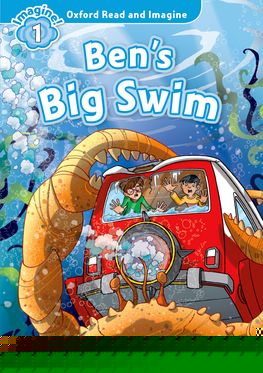 Oxford Read and Imagine Level 1: Ben's Big Swim