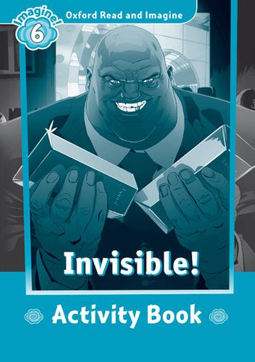 Oxford Read and Imagine 6 Invisible Activity Book
