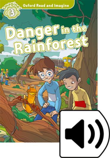 Oxford Read and Imagine 3 Danger in the Rainforest Mp3 Pack