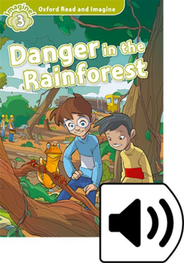 Oxford Read and Imagine 3 Danger in the Rainforest Mp3 Pack