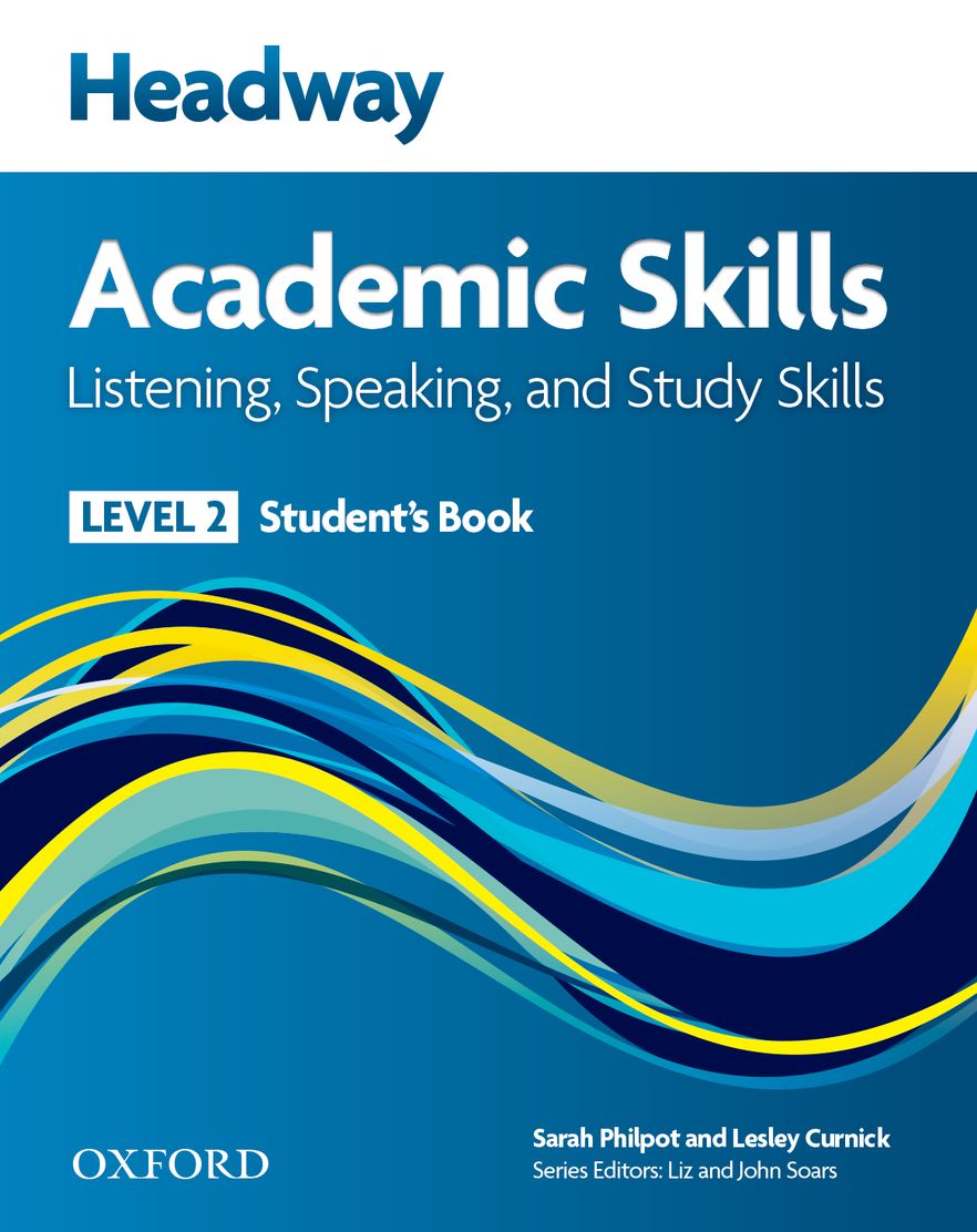 Headway Academic Skills 2 Listening, Speaking, and Study Skills Student's Book
