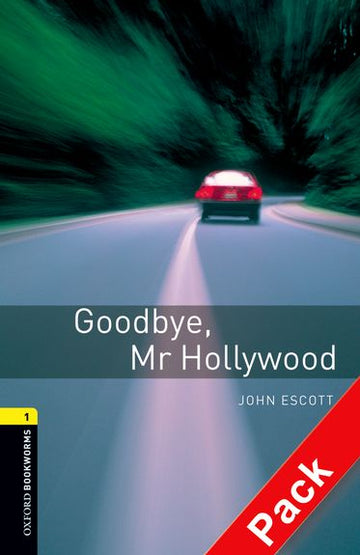 Oxford Bookworms Library Level 1 Goodbye, Mr Hollywood