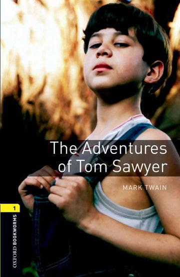 Oxford Bookworms Library Level 1 The Adventures of Tom Sawyer