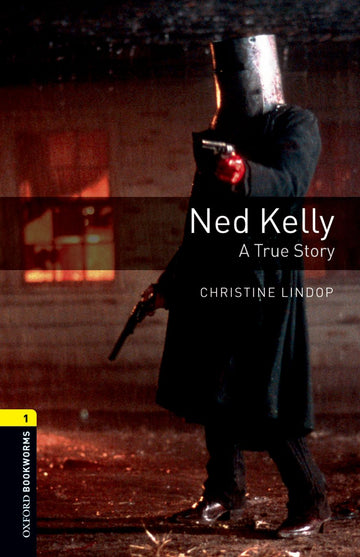 Oxford Bookworms Library Level 1 Ned Kelly: A True Story