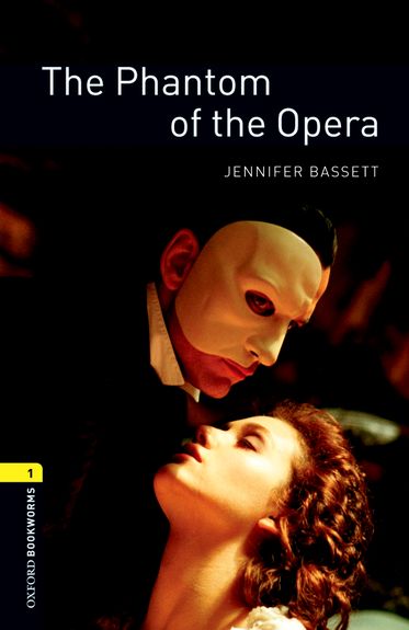 Oxford Bookworms Library Level 1 The Phantom of the Opera