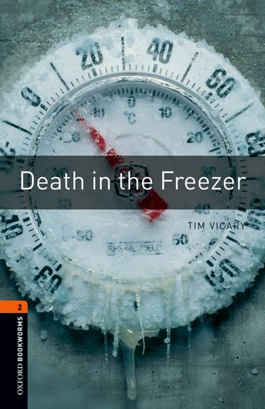 Oxford Bookworms Library Level 2 Death in the Freezer