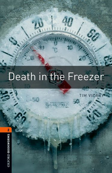 Oxford Bookworms Library Level 2 Death in the Freezer