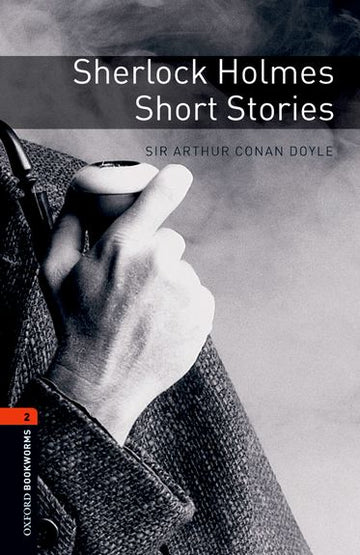 Oxford Bookworms Library Level 2 Sherlock Holmes Short Stories