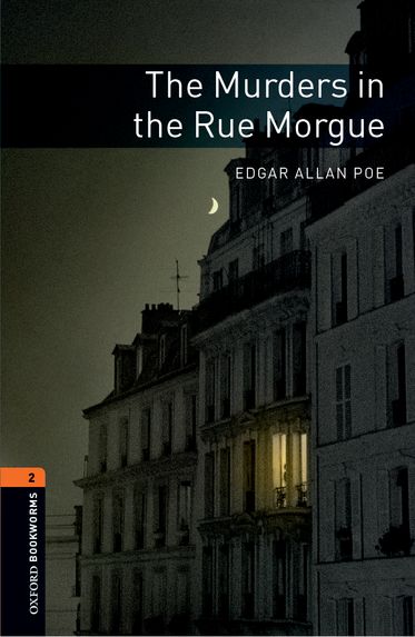 Oxford Bookworms Library Level 2 The Murders in the Rue Morgue