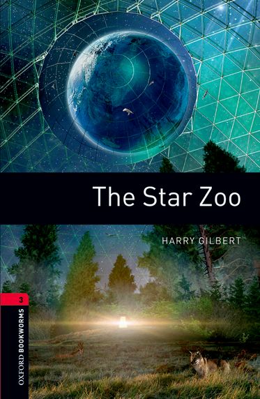 Oxford Bookworms Library Level 3 The Star Zoo