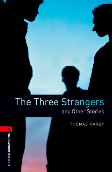 Oxford Bookworms Library Level 3 The Three Strangers and Other Stories