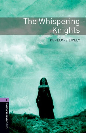 Oxford Bookworms Library Level 4 The Whispering Knights