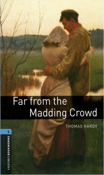 Oxford Bookworms Library Level 5 Far from the Madding Crowd