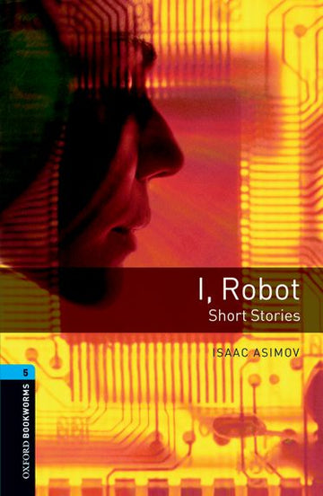 Oxford Bookworms Library Level 5 I Robot