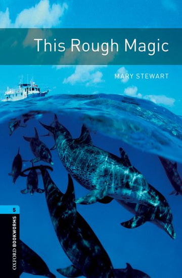 Oxford Bookworms Library Level 5 This Rough Magic