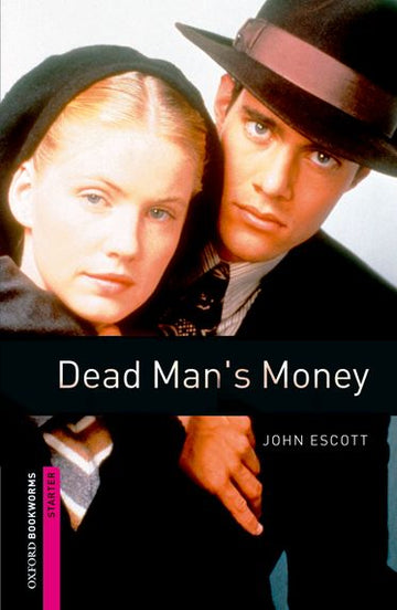 Oxford Bookworms Library Starter Dead Man's Money