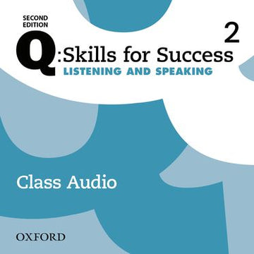 Q: Skills for Success Level 2 Listening & Speaking Class Audio CD (x3)
