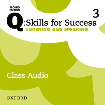 Q: Skills for Success Level 3 Listening & Speaking Class Audio CD (x3)