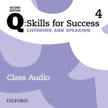Q: Skills for Success Level 4 Listening & Speaking Class Audio CD (x4)