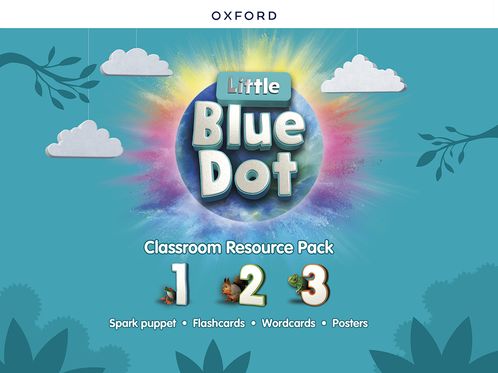Little Blue Dot: Lvls 1-3 Classroom Resources Pk Creating tmrw changemakers