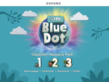 Little Blue Dot: Lvls 1-3 Classroom Resources Pk Creating tmrw changemakers
