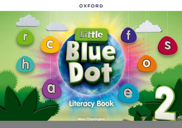 Little Blue Dot: Lvl 2 Literacy Book Print Literacy Book