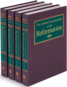 Oxford Encyclopedia of the Reformation, The