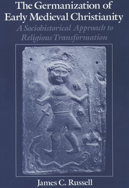 Germanization of Early Medieval Christianity, The