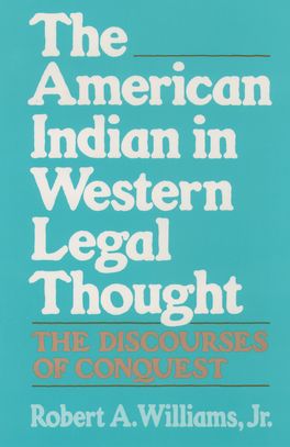 American Indian in Western Legal Thought, The