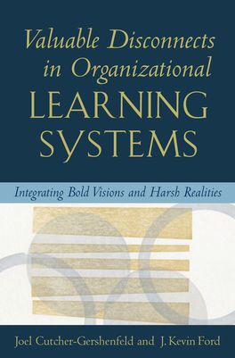 Valuable Disconnects in Organisational Learning Systems