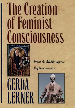 Creation of Feminist Consciousness, The