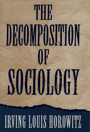 Decomposition of Sociology, The