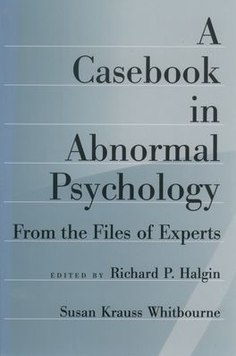 Casebook in Abnormal Psychology, A