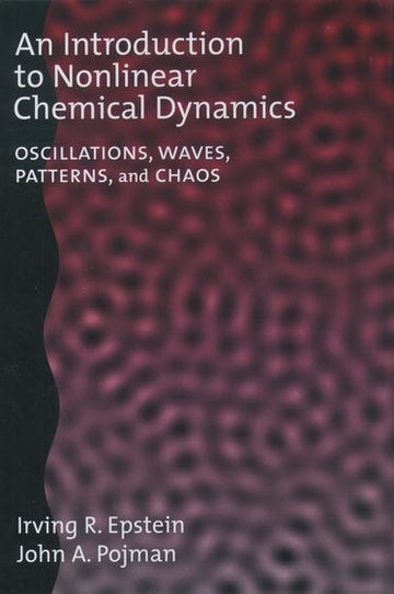 Introduction to Nonlinear Chemical Dynamics, An