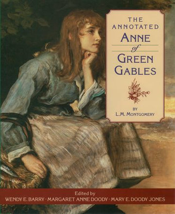 Annotated Anne of Green Gables, The