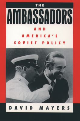 Ambassadors and America's Soviet Policy, The