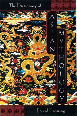 Dictionary of Asian Mythology, A