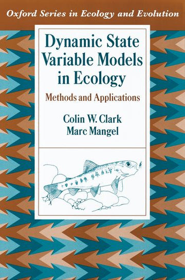 Dynamic State Variable Models in Ecology